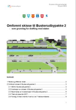 Det var enighet om en skisse til Buskerudbypakke 2 i juni 2014, med en ramme på 23,3 milliarder over 15 år