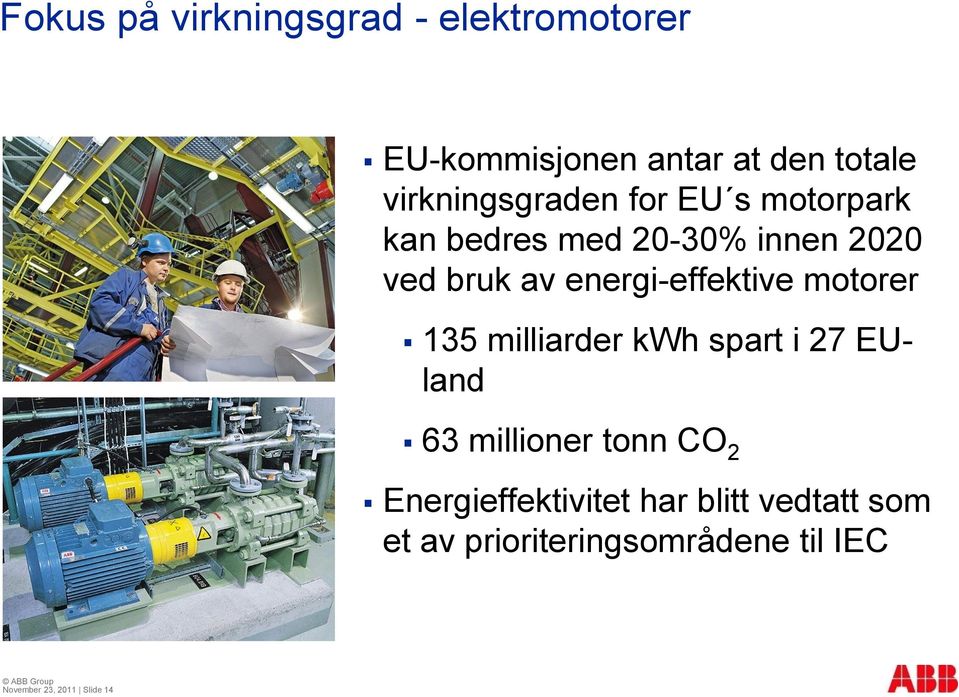 energi-effektive motorer 135 milliarder kwh spart i 27 EUland 63 millioner tonn CO 2