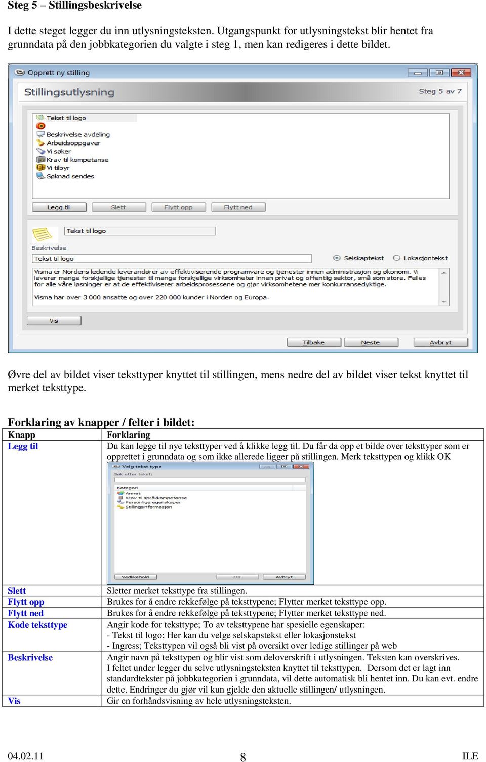 Øvre del av bildet viser teksttyper knyttet til stillingen, mens nedre del av bildet viser tekst knyttet til merket teksttype.