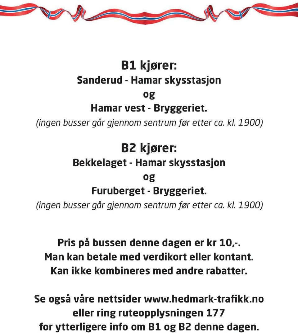 Ta bussen. for 10,- kr 10,- på 17. mai. B1 B1 og og B2 B2 kjører i i Hamar  fra morgen til kveld - PDF Gratis nedlasting