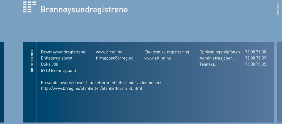 firmapost@brreg.no www.altinn.