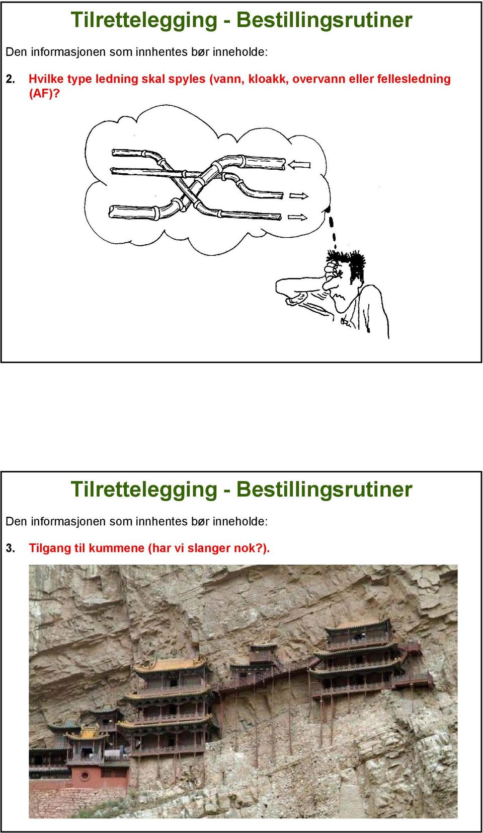 Hvilke type ledning skal spyles (vann, kloakk, overvann eller