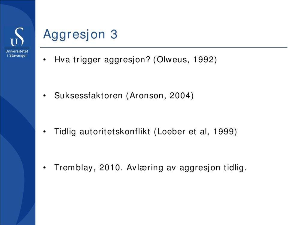 2004) Tidlig autoritetskonflikt (Loeber et