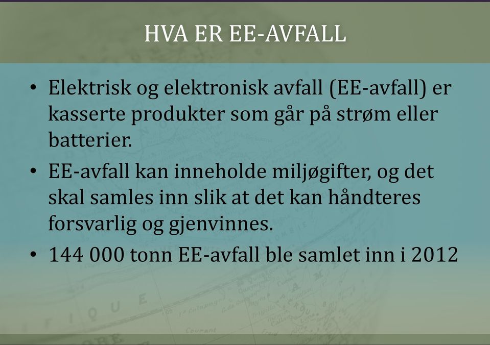 EE-avfall kan inneholde miljøgifter, og det skal samles inn slik at