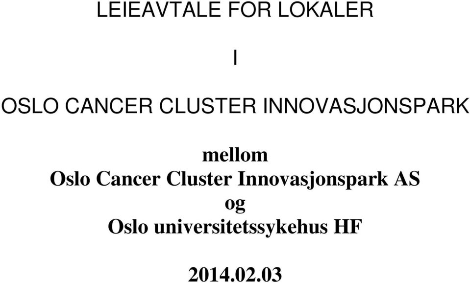 Cancer Cluster Innovasjonspark AS og