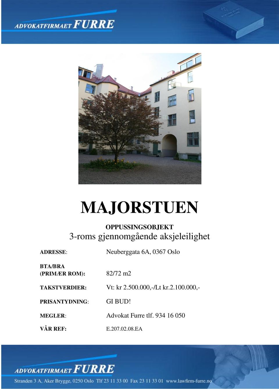 Neuberggata 6A, 0367 Oslo 82/72 m2 Vt: kr 2.500.000,-/Lt kr.2.100.