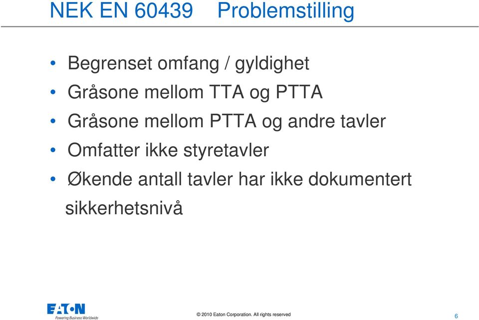 PTTA og andre tavler Omfatter ikke styretavler