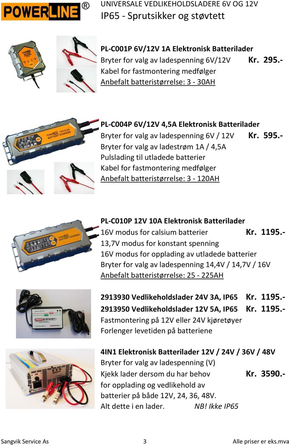- Bryter for valg av ladestrøm 1A / 4,5A Pulslading til utladede batterier Kabel for fastmontering medfølger Anbefalt batteristørrelse: 3-120AH PL-C010P 12V 10A Elektronisk Batterilader 16V modus for