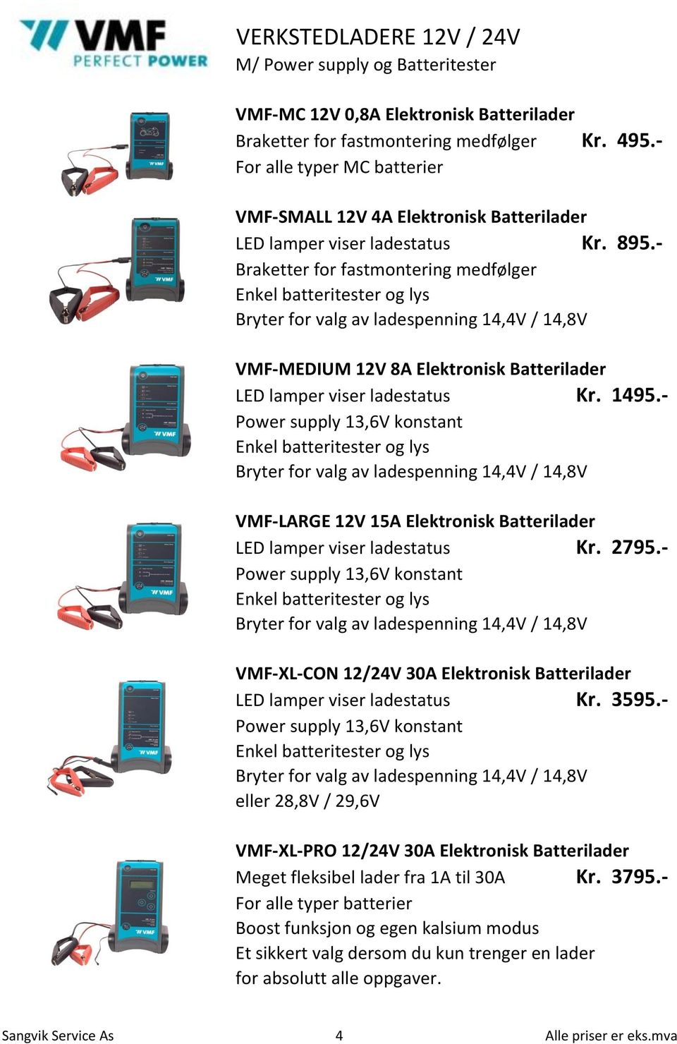 - Braketter for fastmontering medfølger Enkel batteritester og lys Bryter for valg av ladespenning 14,4V / 14,8V VMF-MEDIUM 12V 8A Elektronisk Batterilader LED lamper viser ladestatus Kr. 1495.