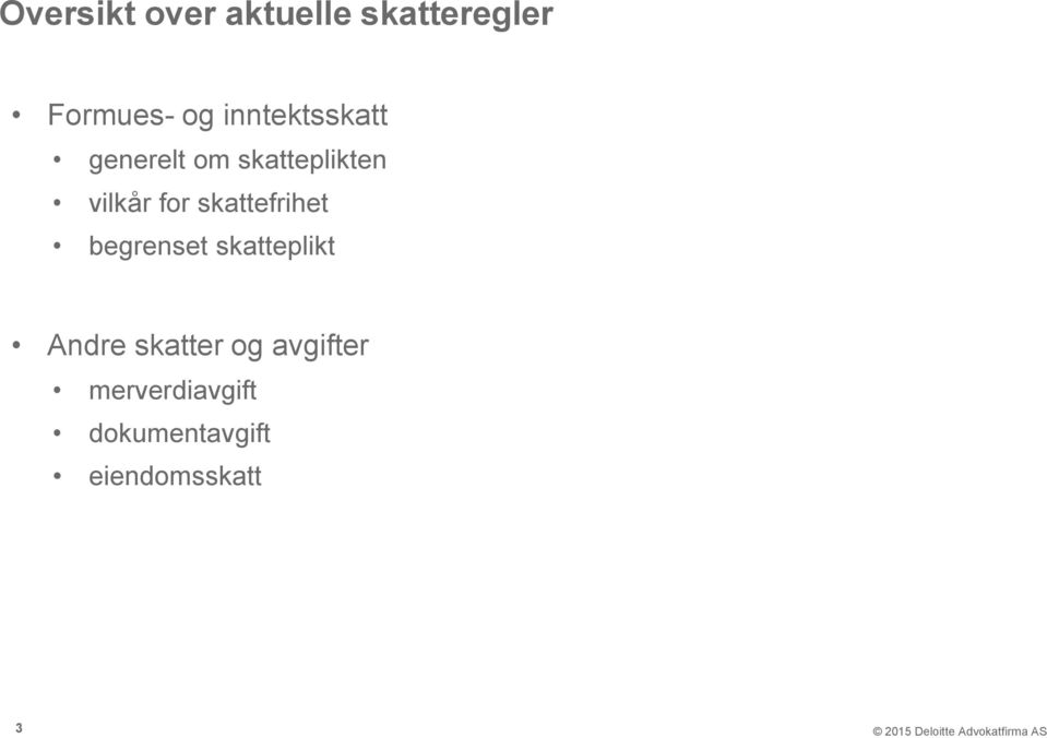 skattefrihet begrenset skatteplikt Andre skatter og