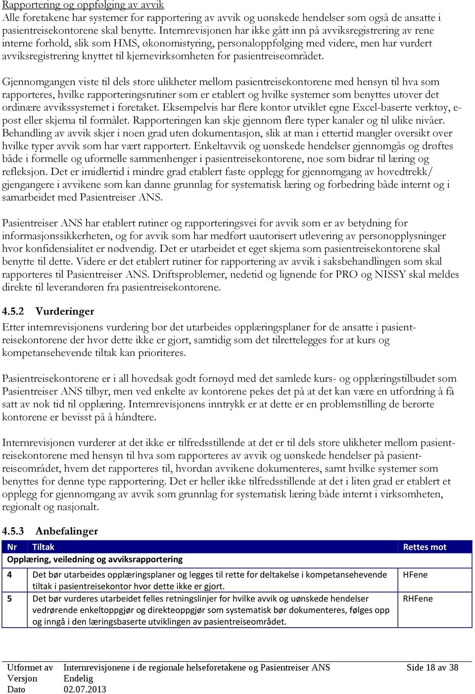 kjernevirksomheten for pasientreiseområdet.