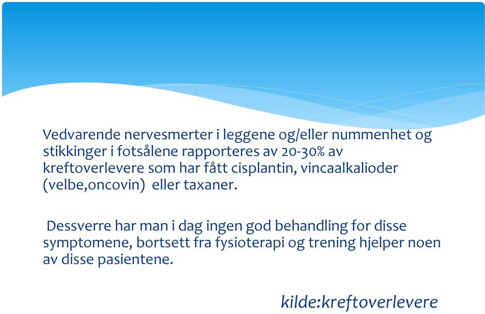 (velbe,oncovin) eller taxaner.