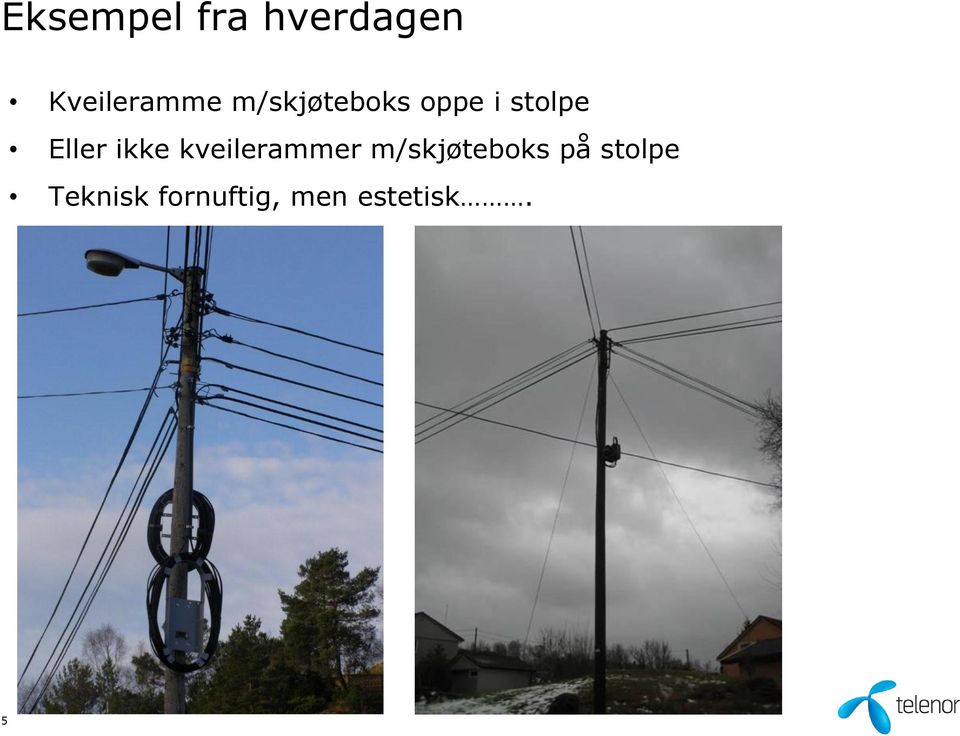 ikke kveilerammer m/skjøteboks på