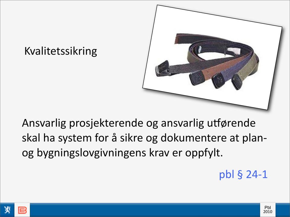 skal ha system for å sikre og