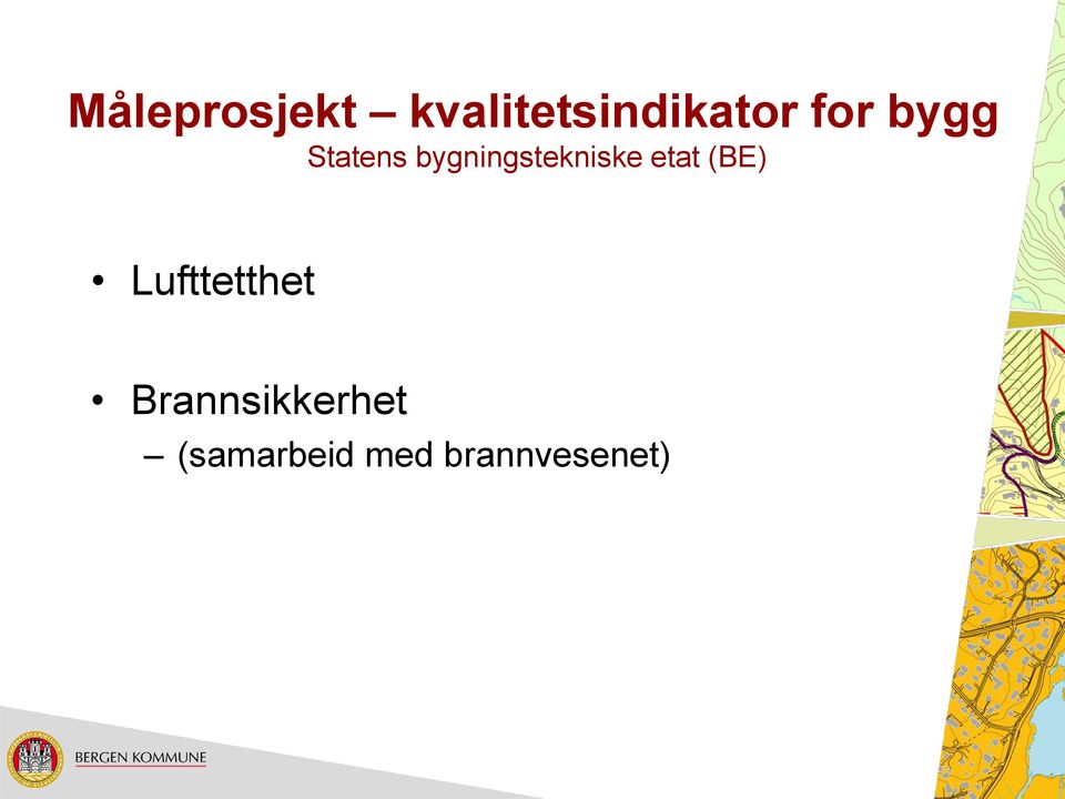 bygningstekniske etat (BE)