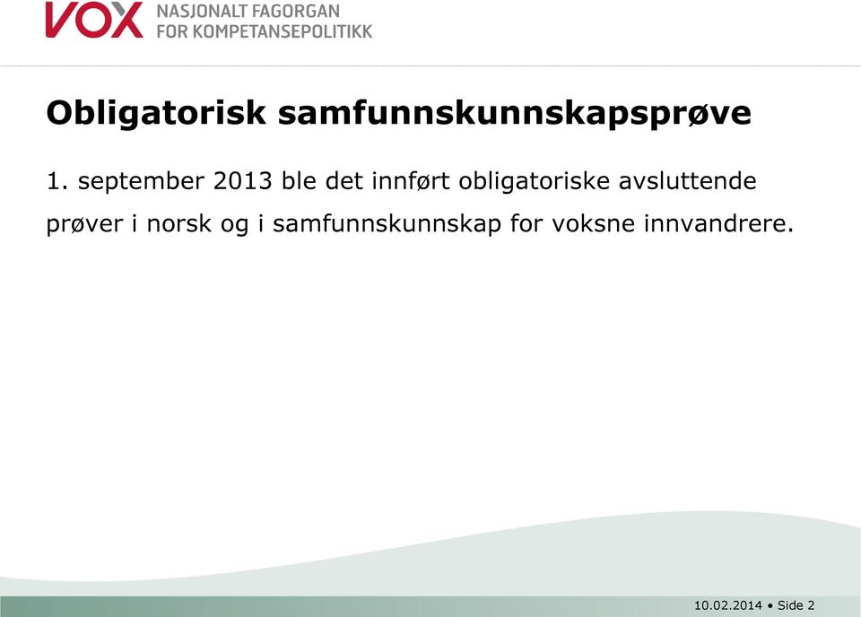 obligatoriske avsluttende prøver i norsk og