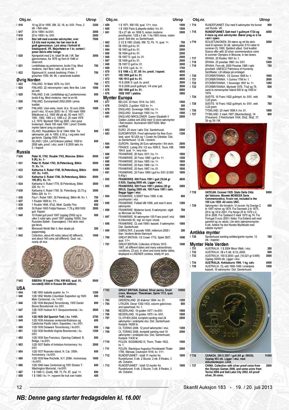 Sett med 1 gullmynt 1724 og 0 F 618 20 kr 1890 i kv. 0/01. proofmynter. 1/2$ x 3 stk. 1 fra 1893 minne, resten 8 store og små sølvmynter.