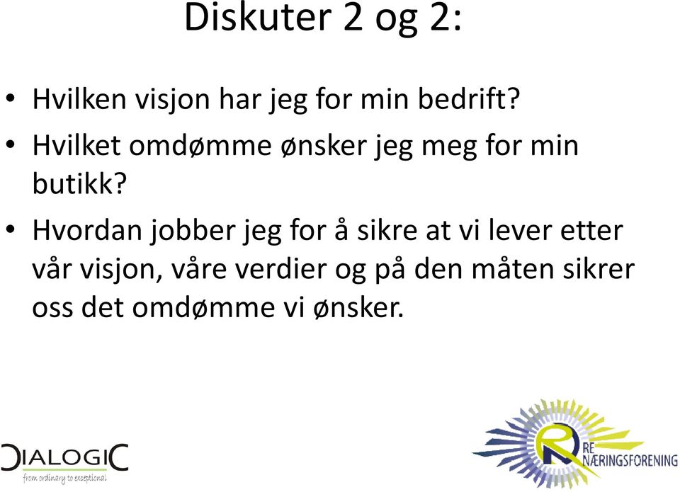 Hvordan jobber jeg for å sikre at vi lever etter Hvordan jobber jeg