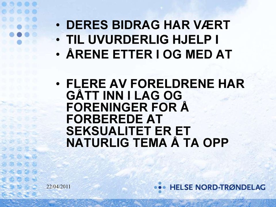 HAR GÅTT INN I LAG OG FORENINGER FOR Å