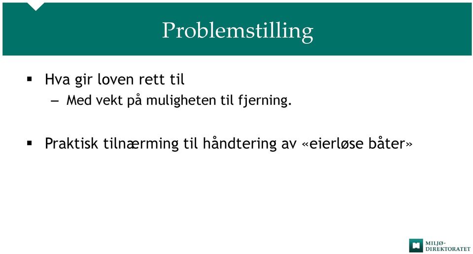 til fjerning.