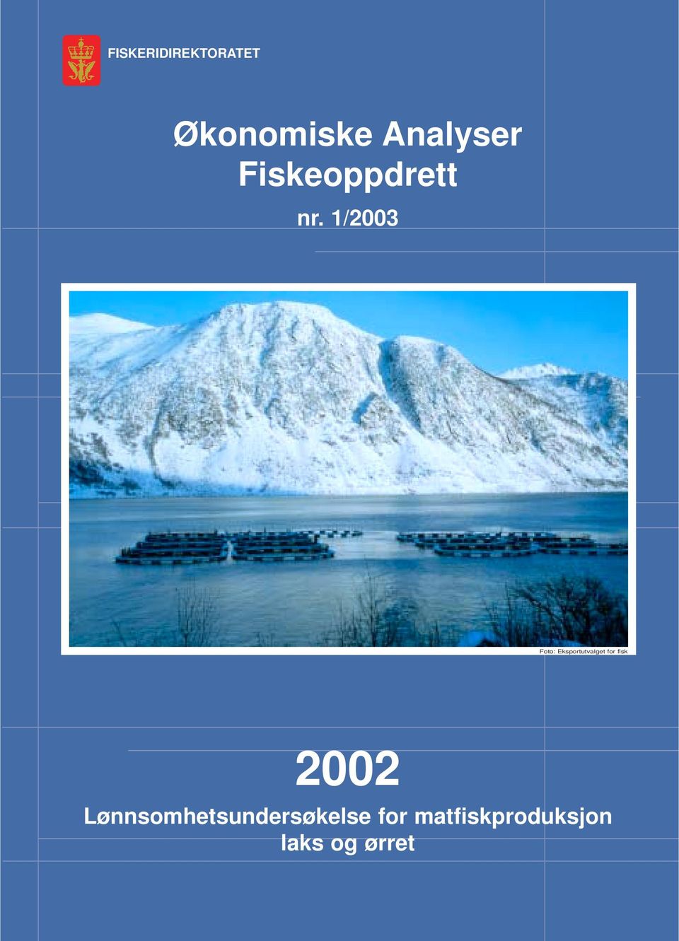 1/2003 Foto: Eksportutvalget for fisk