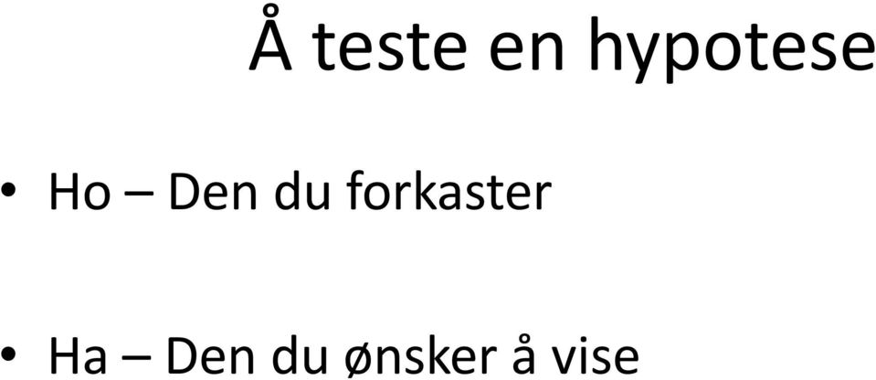 du forkaster Ha