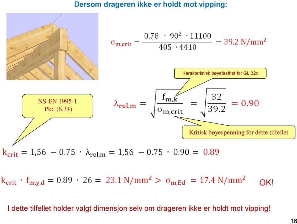 34) Kritisk bøyespenning for dette tilfellet OK!