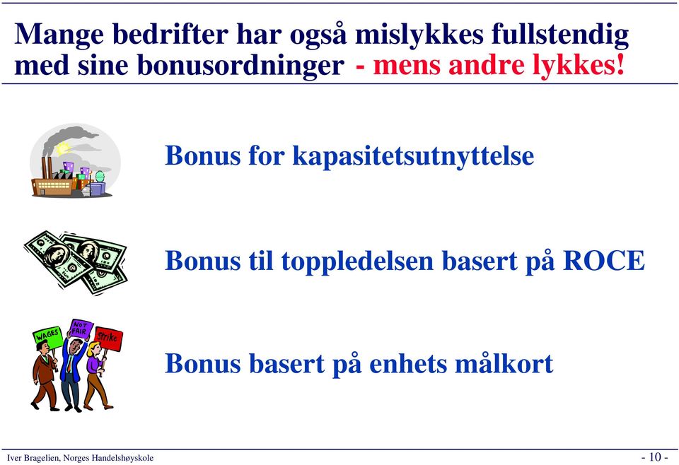 Bonus for kapasitetsutnyttelse Bonus til