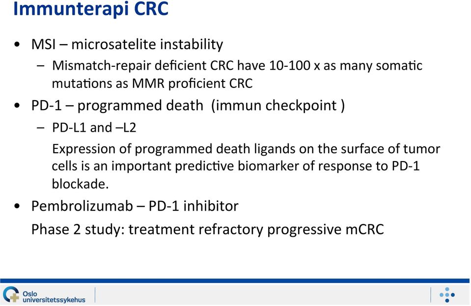 Expression of programmed death ligands on the surface of tumor cells is an important predicmve