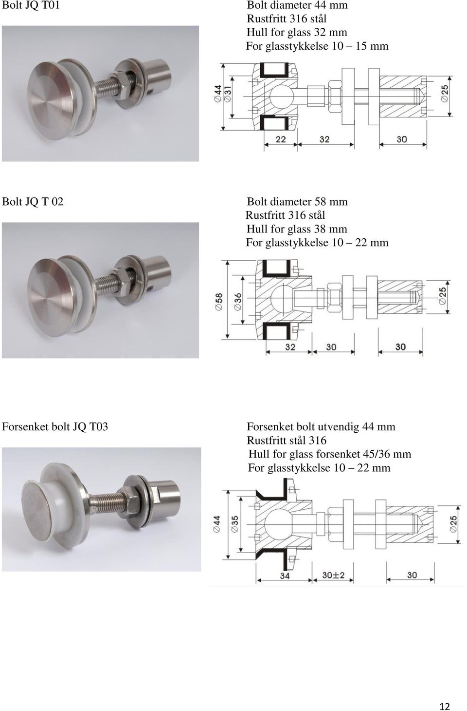 glass 38 mm For glasstykkelse 10 22 mm Forsenket bolt JQ T03