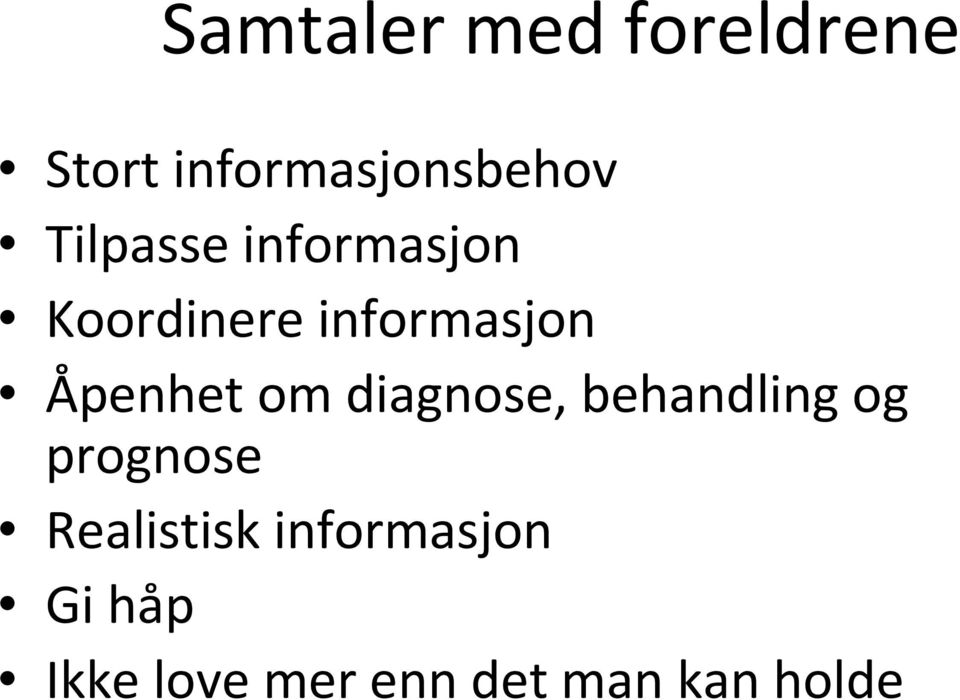 Åpenhet om diagnose, behandling og prognose