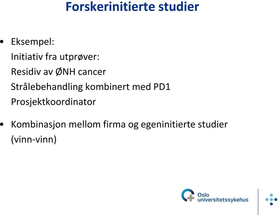 kombinert med PD1 Prosjektkoordinator Kombinasjon