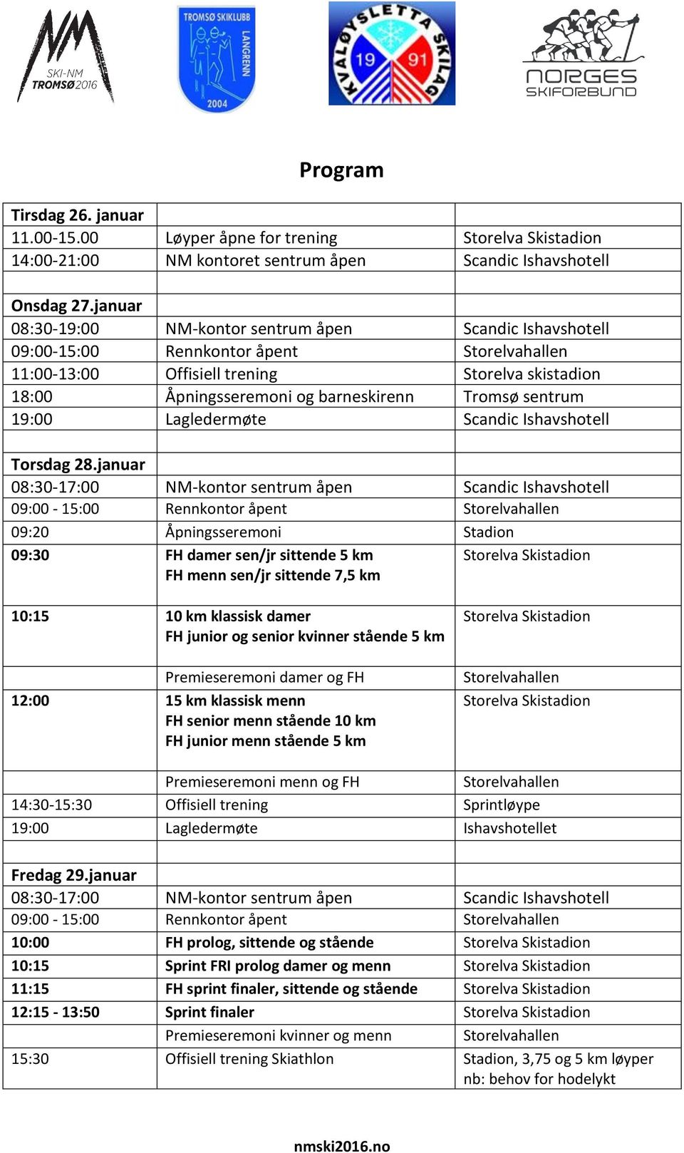 19:00 Lagledermøte Scandic Ishavshotell Torsdag 28.