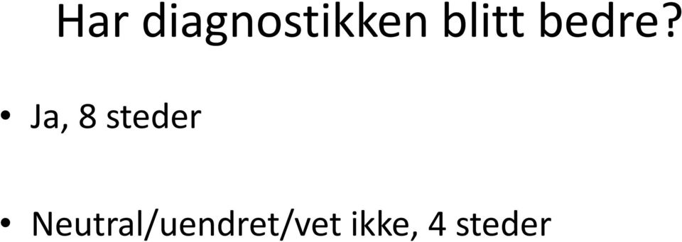 Ja, 8 steder