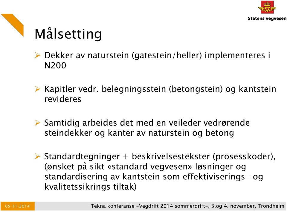 steindekker og kanter av naturstein og betong Standardtegninger + beskrivelsestekster (prosesskoder),