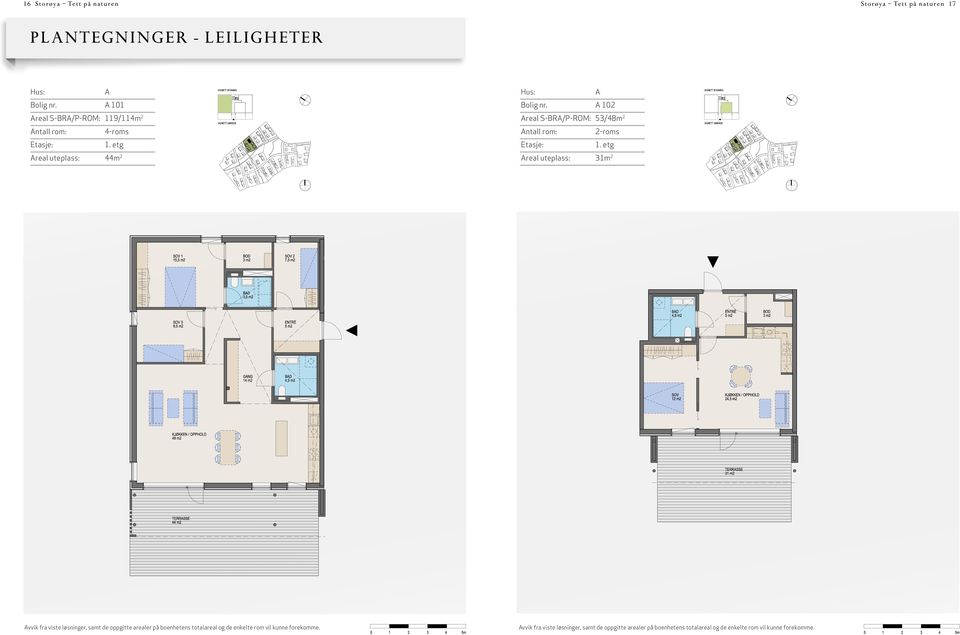 etg Areal uteplass: 44m 2 A Bolig nr.