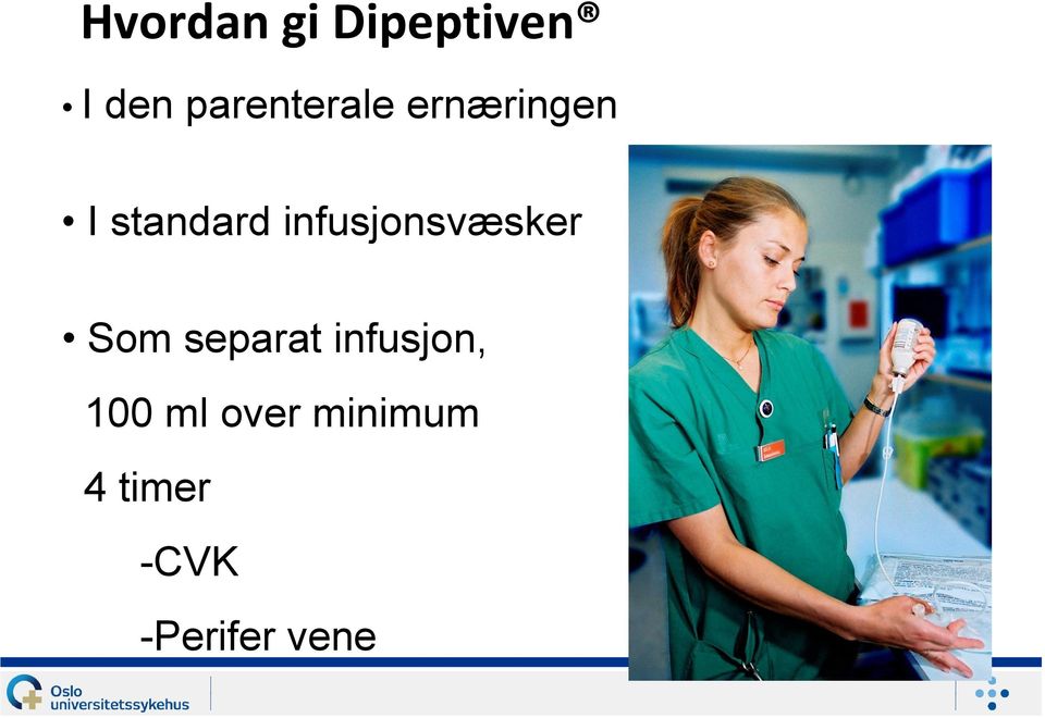 infusjonsvæsker Som separat