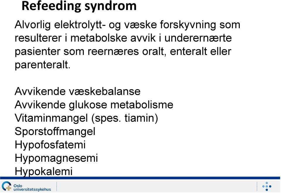 eller parenteralt.