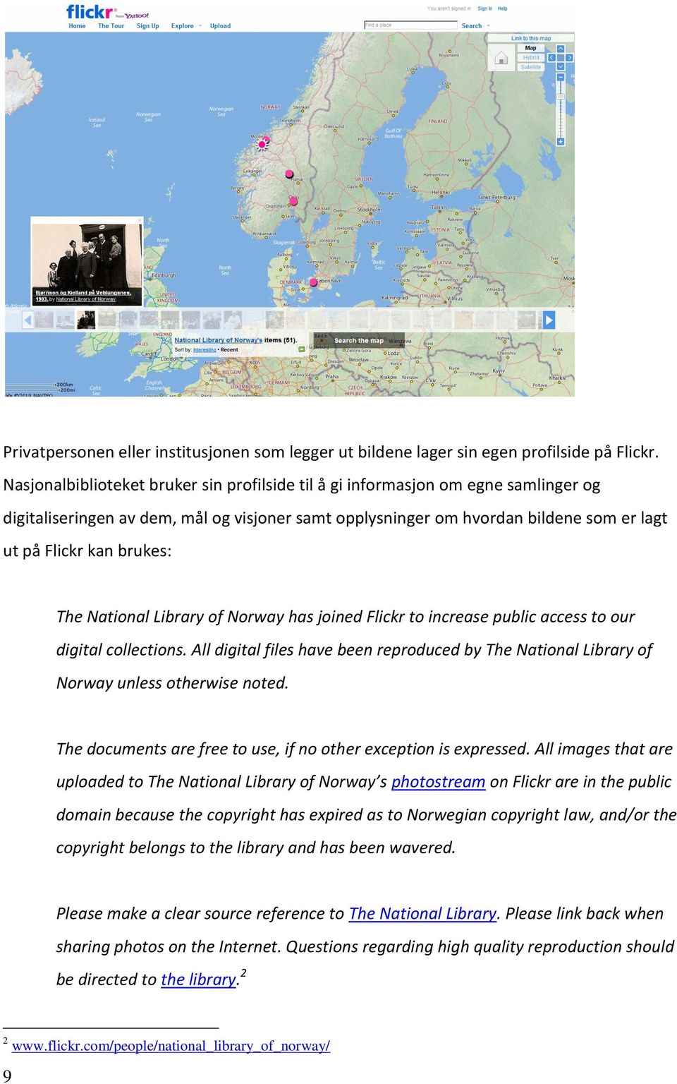 The National Library of Norway has joined Flickr to increase public access to our digital collections. All digital files have been reproduced by The National Library of Norway unless otherwise noted.