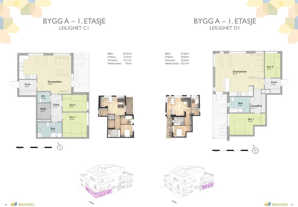 Terrasse: 12,1 m² Takterrasse: 25 m² BRA: 77,8 m²