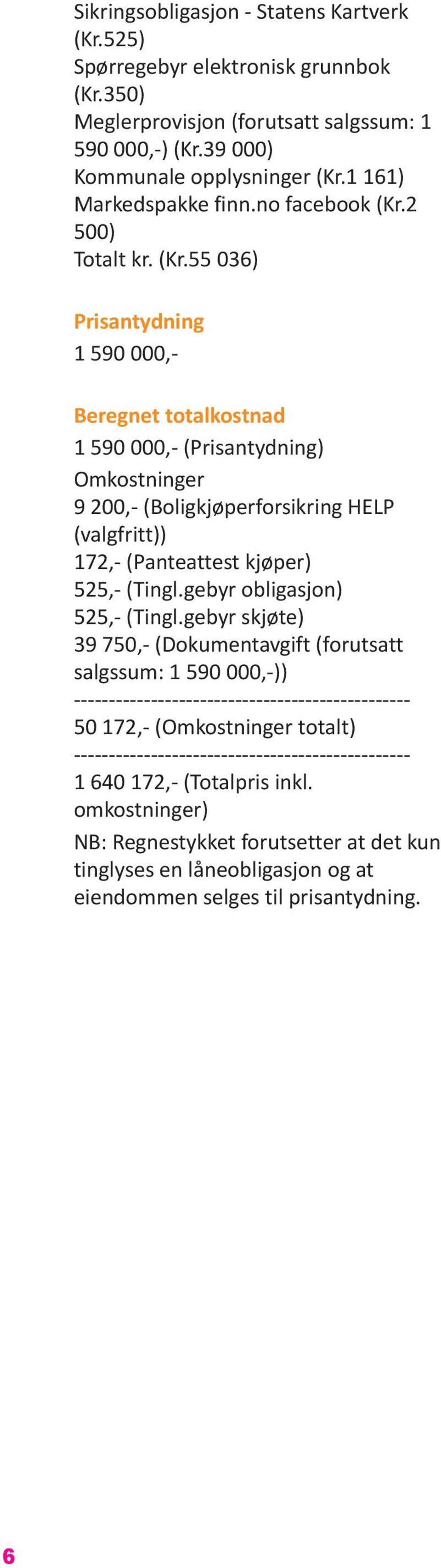 2 500) Totalt kr. (Kr.