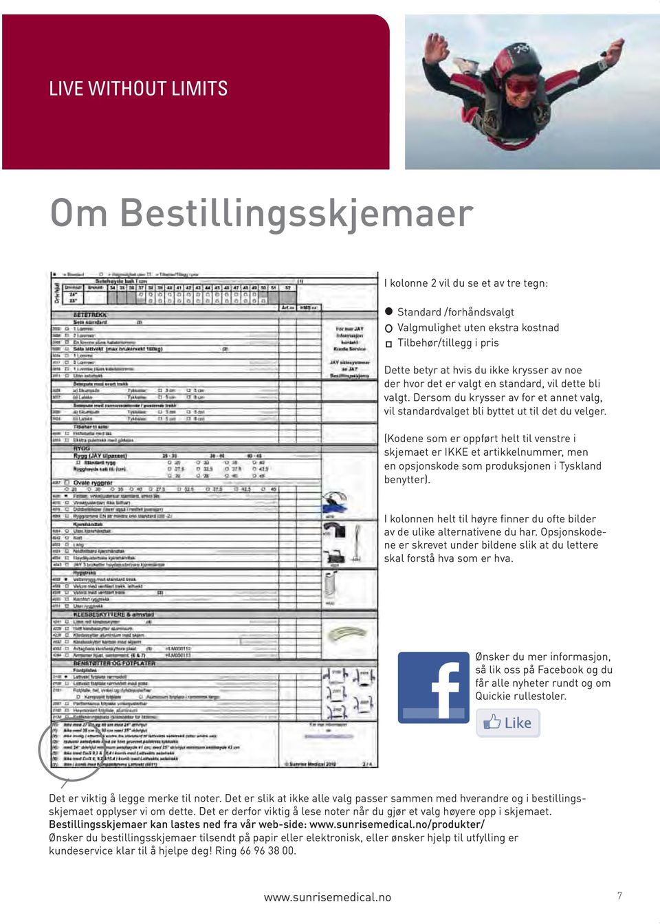 (Kodene som er oppført helt til venstre i skjemaet er IKKE et artikkelnummer, men en opsjonskode som produksjonen i Tyskland benytter).