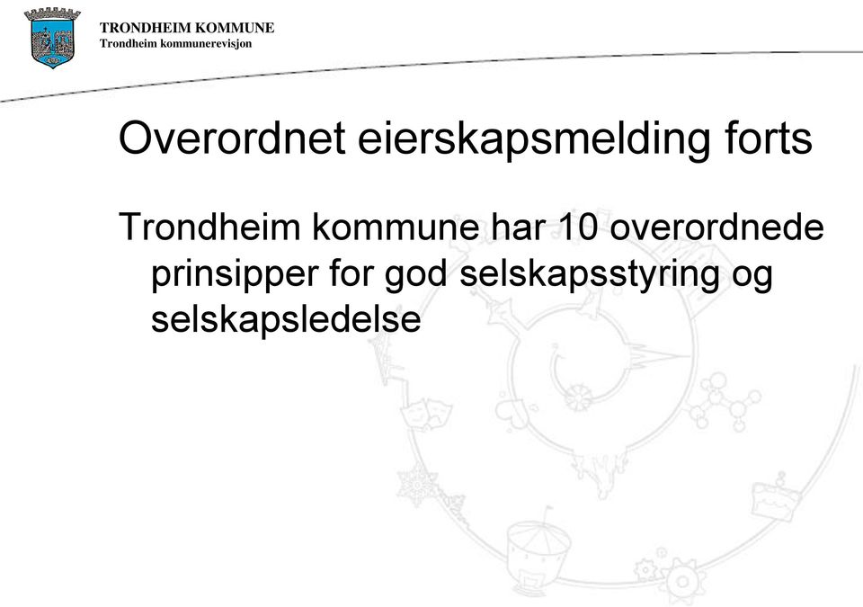 overordnede prinsipper for god