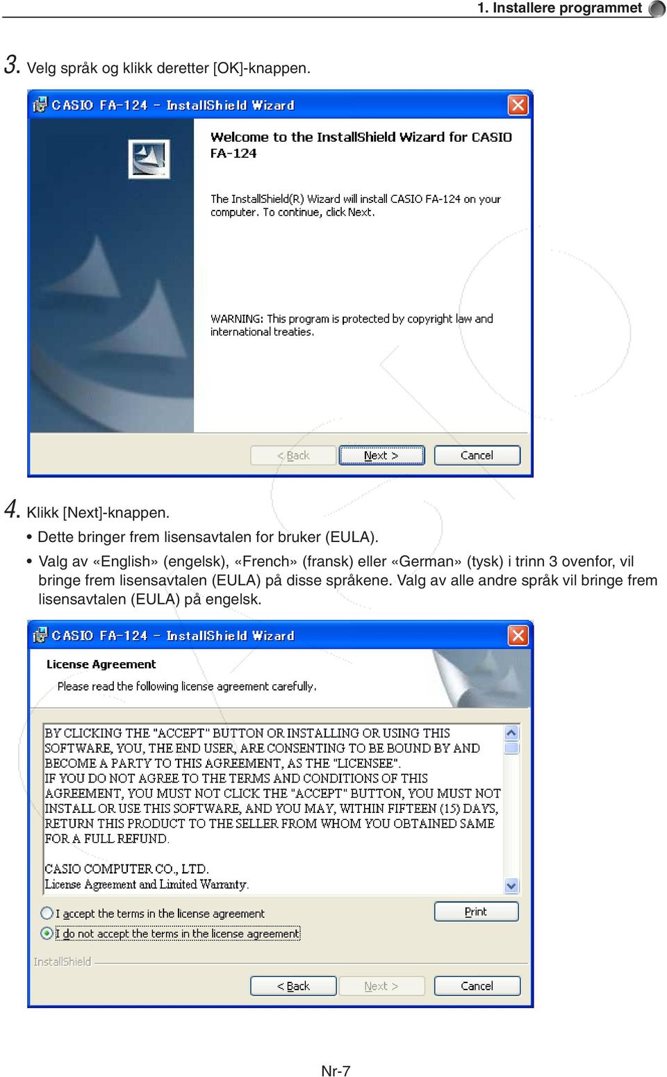 Valg av «English» (engelsk), «French» (fransk) eller «German» (tysk) i trinn 3 ovenfor, vil