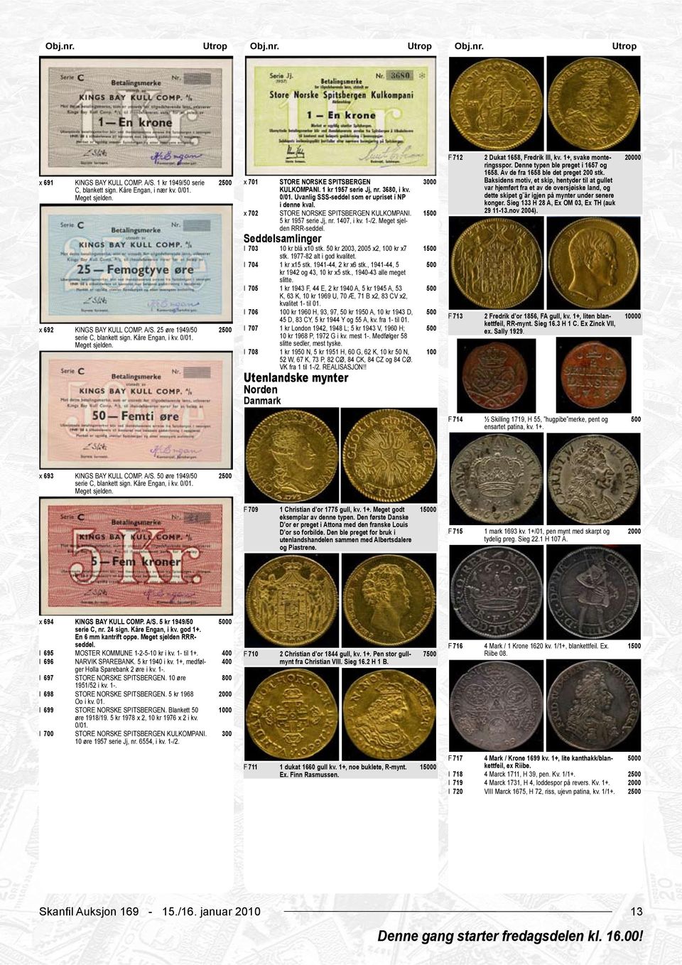 STORE NORSKE SPITSBERGEN KULKOMPANI. 5 kr 1957 serie Jj, nr. 1407, i kv. 1-/2. Meget sjelden RRR-seddel. Seddelsamlinger I 703 10 kr blå x10 stk. 50 kr 3, 5 x2, kr x7 stk. 1977-82 alt i god kvalitet.