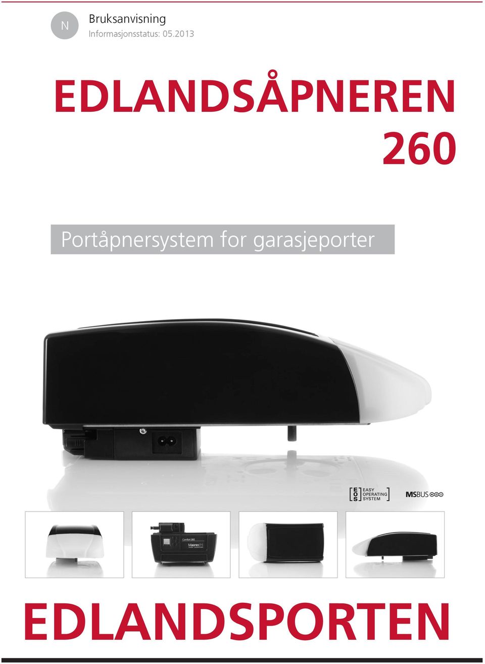 201 EDLANDSÅPNEREN 260