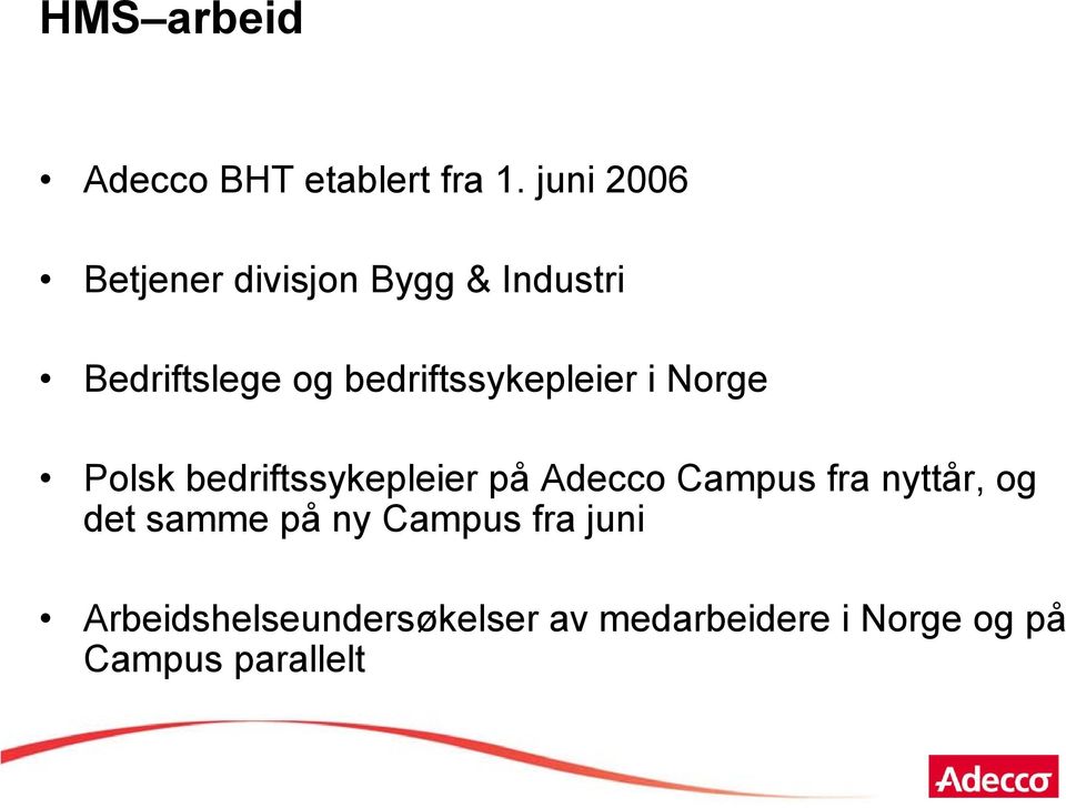 bedriftssykepleier i Norge Polsk bedriftssykepleier på Adecco Campus
