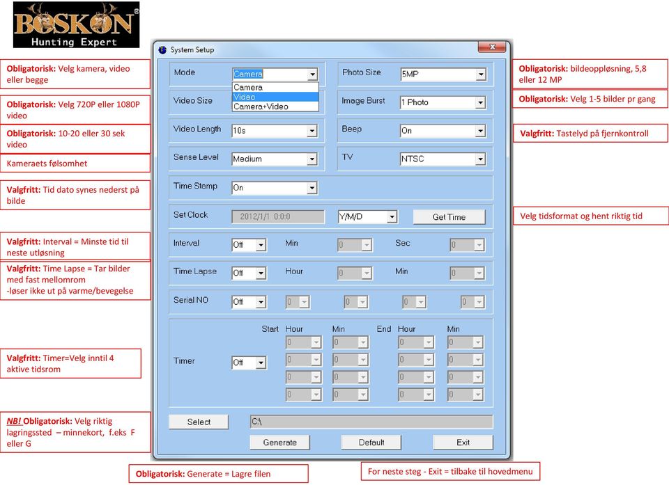 tid Valgfritt: Interval = Minste tid til neste utløsning Valgfritt: Time Lapse = Tar bilder med fast mellomrom -løser ikke ut på varme/bevegelse Valgfritt: Timer=Velg