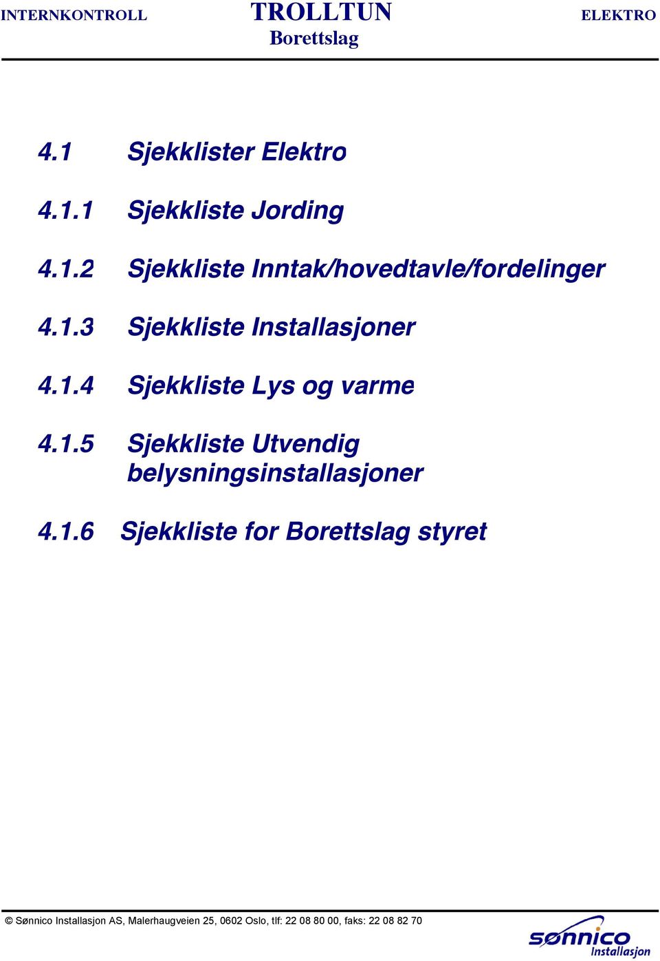 .3 Sjekkliste Installasjoner 4.