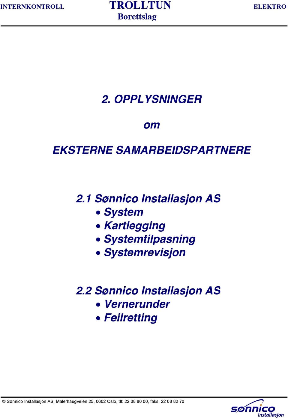 Sønnico Installasjon AS System Kartlegging